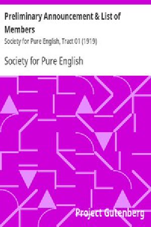 [Gutenberg 12358] • Preliminary Announcement & List of Members / Society for Pure English, Tract 01 (1919)